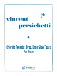 Chorale Prelude Drop Drop Slow Tears Organ sheet music cover